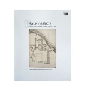 Buch "Raitenhaslach. Ort der Begegnung und Wissenschaft"