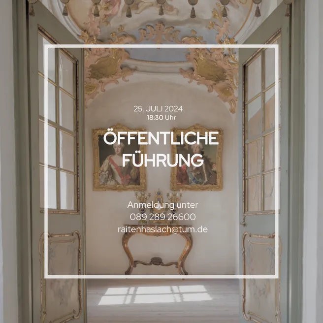 Öffentliche Führung im TUM Akademiezentrum am 25.07.2024