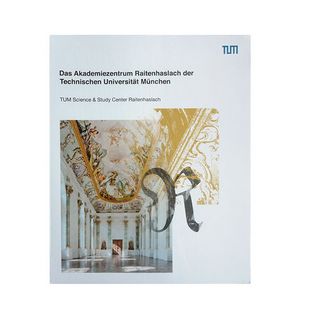 Commemorative publication TUM Science & Study Center Raitenhaslach